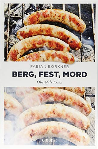 Berg, Fest, Mord: Oberpfalz Krimi