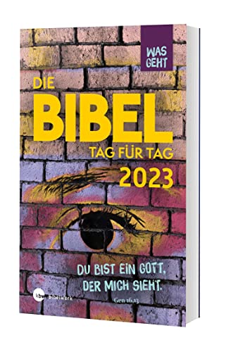 Was geht Die Bibel Tag für Tag 2023 von Katholisches Bibelwerk