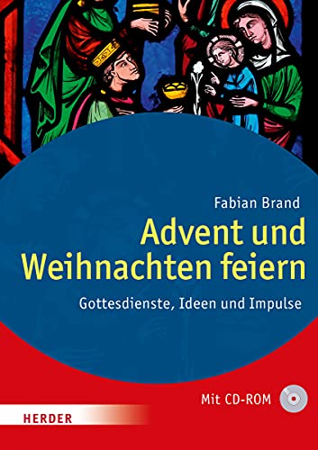 Advent und Weihnachten feiern: Gottesdienste, Ideen und Impulse (Große Werkbücher)