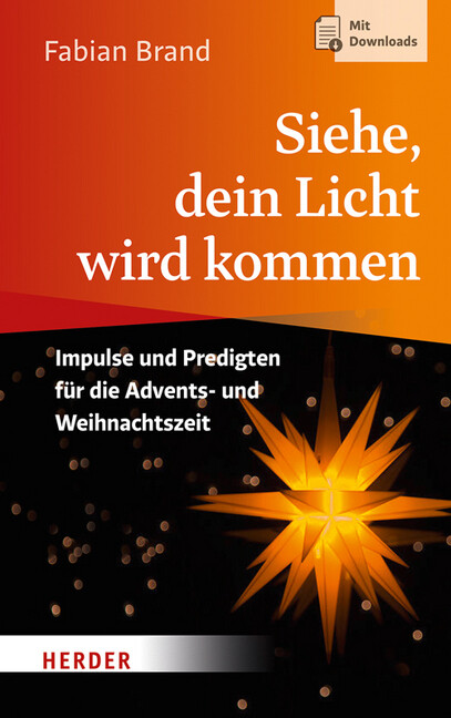 Siehe dein Licht wird kommen von Herder Verlag GmbH