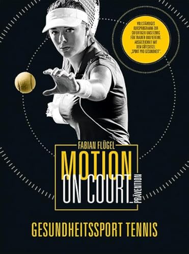 Gesundheitssport Tennis: Motion on Court - Prävention