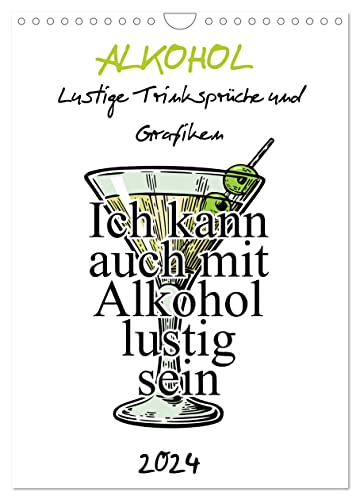 Alkohol - Lustige Trinksprüche und Grafiken (Wandkalender 2024 DIN A4 hoch), CALVENDO Monatskalender von CALVENDO