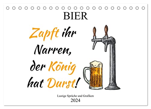 Bier - Lustige Sprüche und Grafiken (Tischkalender 2024 DIN A5 quer), CALVENDO Monatskalender von CALVENDO