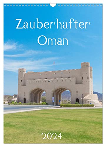 Zauberhafter Oman (Wandkalender 2024 DIN A3 hoch), CALVENDO Monatskalender von CALVENDO