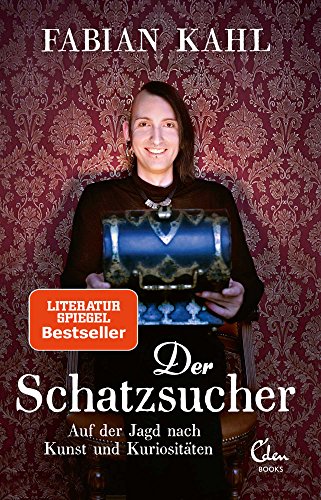 Der Schatzsucher: Auf der Jagd nach Kunst und Kuriositäten von Eden Books