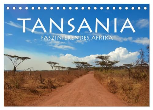Tansania - Faszinierendes Afrika (Tischkalender 2024 DIN A5 quer), CALVENDO Monatskalender