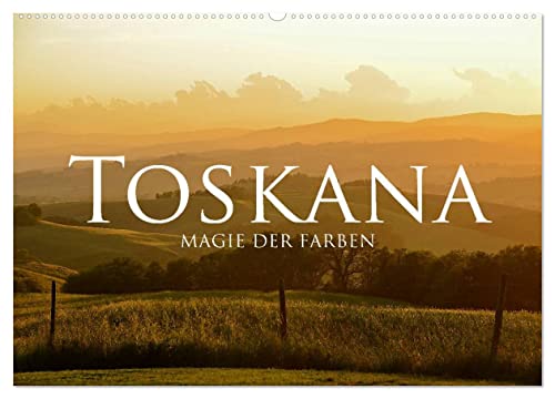 Toskana – Magie der Farben (Wandkalender 2024 DIN A2 quer), CALVENDO Monatskalender