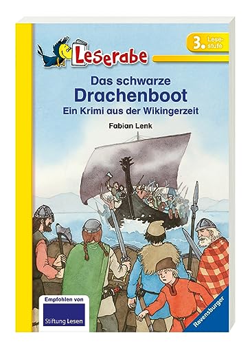 Das schwarze Drachenboot - Leserabe 3. Klasse - Erstlesebuch für Kinder ab 8 Jahren: Ein Krimi aus der Wikingerzeit (Leserabe - Schulausgabe in Broschur)
