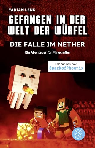 Gefangen in der Welt der Würfel. Die Falle im Nether. Ein Abenteuer für Minecrafter: (Band 2) von FISCHER New Media