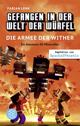 Gefangen in der Welt der Würfel. Die Armee der Wither. Ein Abenteuer für Minecrafter: (Band 3)