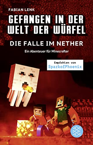 Gefangen in der Welt der Würfel. Die Falle im Nether. Ein Abenteuer für Minecrafter: (Band 2)