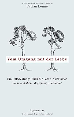 Vom Umgang mit der Liebe: Entwicklungs-Buch für Paare