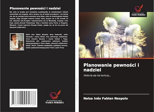 Planowanie pewno¿ci i nadziei: Historia si¿ nie ko¿czy... von Wydawnictwo Nasza Wiedza
