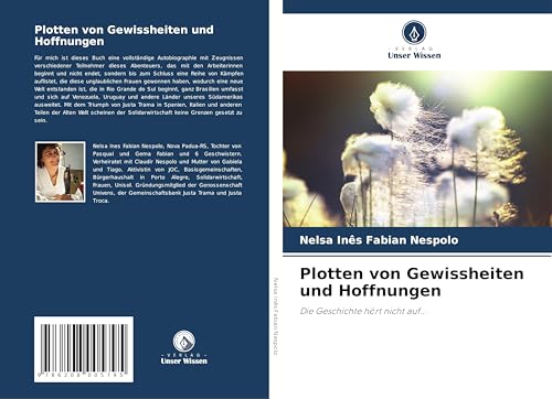 Plotten von Gewissheiten und Hoffnungen: Die Geschichte hört nicht auf... von Verlag Unser Wissen
