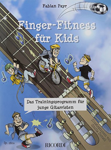 Finger-Fitness für Kids: Das Trainingsprogramm für junge Gitarristen. Mit TAB. Schwierigkeitsgrad: Leicht-Mittelschwer (GUITARE) von Ricordi