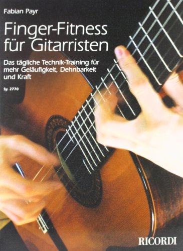 Finger Fitness: Das tägliche Technik-Training für mehr Geläufigkeit, Dehnbarkeit und Kraft: Das tägliche Technik-Training für mehr Geläufigkeit, Dehnbarkeit und Kraft. Für alle Spielstufen von Ricordi Berlin
