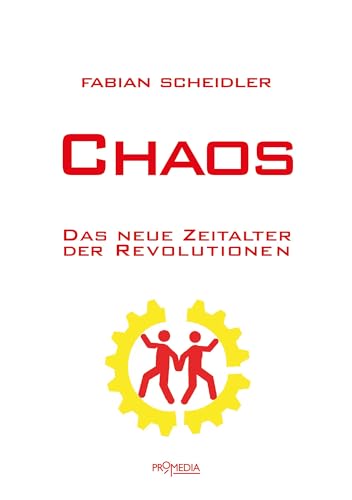 Chaos: Das neue Zeitalter der Revolutionen