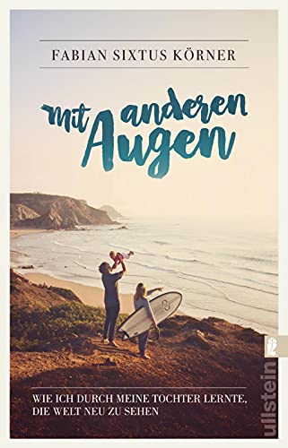 Mit anderen Augen: Wie ich durch meine Tochter lernte, die Welt neu zu sehen von ULLSTEIN TASCHENBUCH