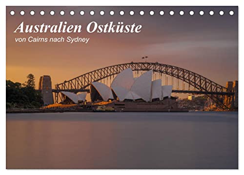 Australien Ostküste - von Cairns nach Sydney (Tischkalender 2024 DIN A5 quer), CALVENDO Monatskalender von CALVENDO
