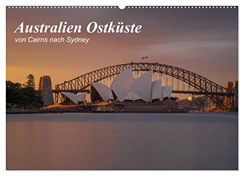 Australien Ostküste - von Cairns nach Sydney (Wandkalender 2024 DIN A2 quer), CALVENDO Monatskalender