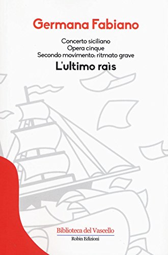 Concerto siciliano opera cinque. L'ultimo rais (Biblioteca del vascello)