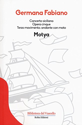 Concerto siciliano opera cinque. Motya (Biblioteca del vascello)