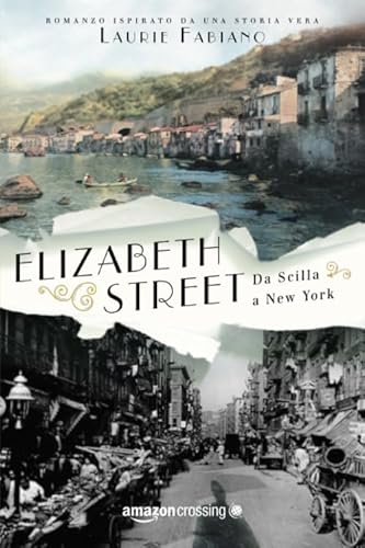 Elizabeth Street: da Scilla a New York von Amazon Crossing