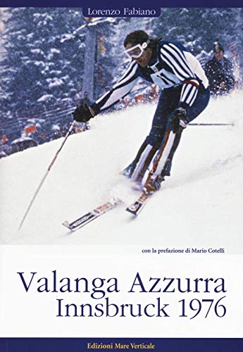 Valanga Azzurra. Innsbruck 1976 (Uomini e sogni) von Edizioni Mare Verticale