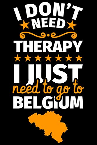 Notebook Notizbuch liniert: Belgien Geschenke - Lustige Spruch die belgische Geschenk Notebook Notizbuch liniert: Belgien Geschenke - Lustige Spruch die belgische Geschenk