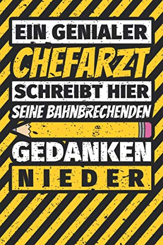 Notizbuch liniert: Chefarzt Geschenke lustig Abschluss Geschenkidee Beruf Notizbuch liniert: Chefarzt Geschenke lustig Abschluss Geschenkidee Beruf von Independently published