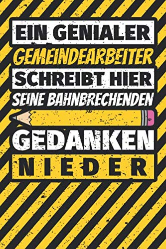 Notizbuch liniert: Gemeindearbeiter Geschenke lustig Abschluss Geschenkidee Beruf Notizbuch liniert: Gemeindearbeiter Geschenke lustig Abschluss Geschenkidee Beruf