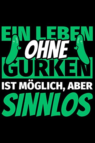 Notizbuch liniert: Gurken Geschenke lustig Gurke Gurkenliebhaber Humor Notizbuch liniert: Gurken Geschenke lustig Gurke Gurkenliebhaber Humor