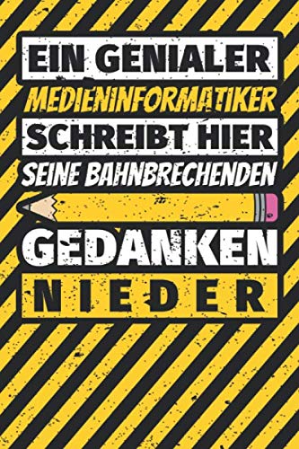 Notizbuch liniert: Medieninformatiker Geschenke lustig Abschluss Geschenkidee Beruf Notizbuch liniert: Medieninformatiker Geschenke lustig Abschluss Geschenkidee Beruf von Independently published