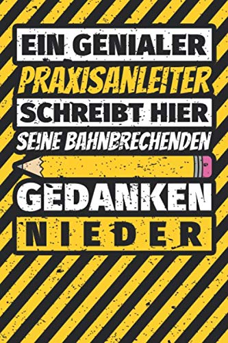Notizbuch liniert: Praxisanleiter Geschenke lustig Abschluss Geschenkidee Beruf Notizbuch liniert: Praxisanleiter Geschenke lustig Abschluss Geschenkidee Beruf von Independently published