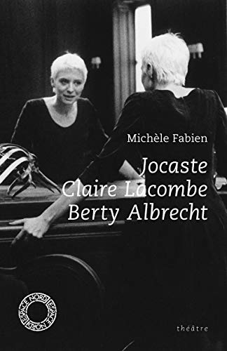 JOCASTE / CLAIRE LACOMBE / BERTY ALBRECHT von ESPACE NORD