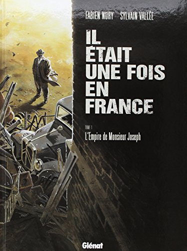 Il était une fois en France, Tome 1 : L'Empire de Monsieur Joseph