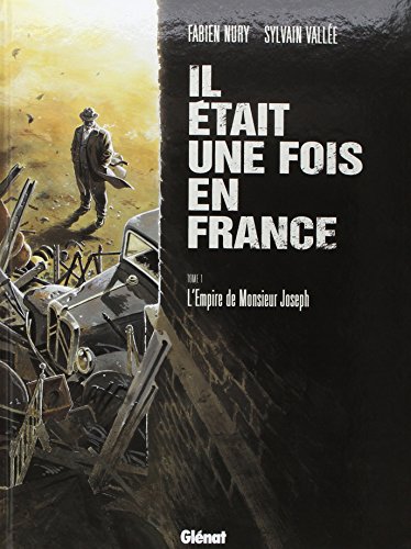 Il était une fois en France, Tome 1 : L'Empire de Monsieur Joseph von GLÉNAT BD