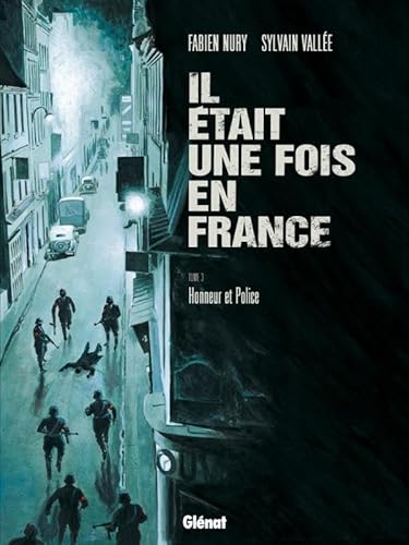 Il était une fois en France - Tome 03: Honneur et Police von GLÉNAT BD