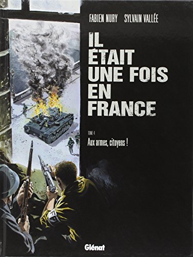 Il était une fois en France, Tome 4: Aux armes, citoyens ! von GLÉNAT BD