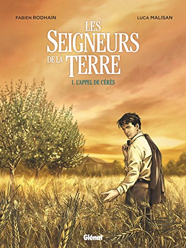 Les Seigneurs de la terre - Tome 01: L'Appel de Cérès
