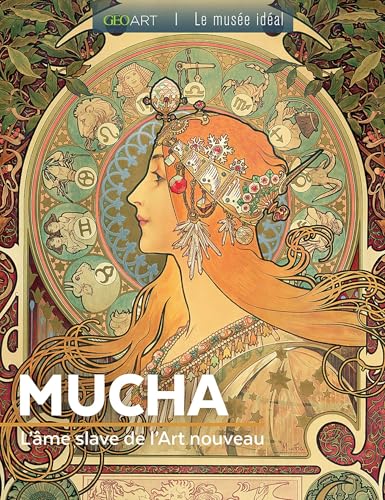 Mucha: L'âme slave de l'Art nouveau von GEO ART