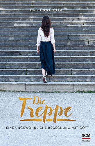 Die Treppe: Eine ungewöhnliche Begegnung mit Gott