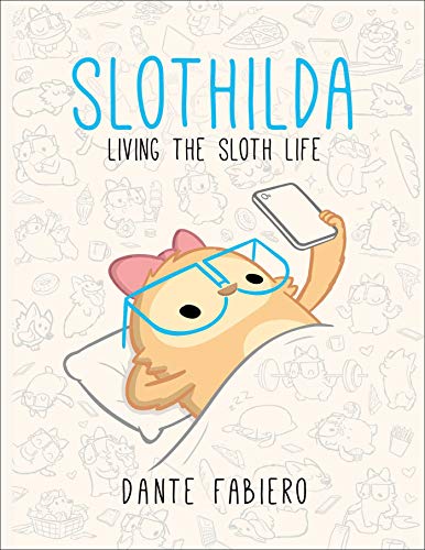 Slothilda: Living the Sloth Life (Volume 1)