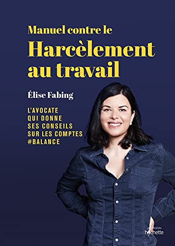 Manuel contre le harcèlement au travail: Élise Fabing, l'avocate qui donne ses conseils sur les comptes #balance