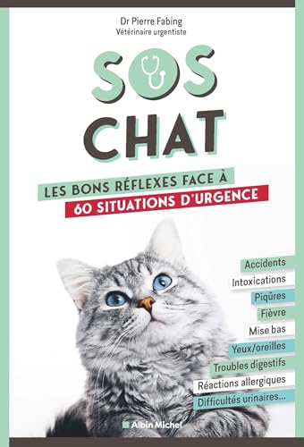SOS chat: Les bons réflexes face à 60 situations d'urgence von ALBIN MICHEL