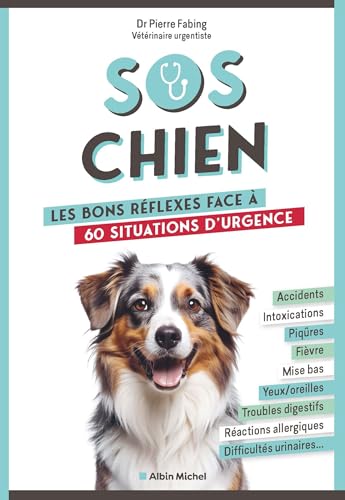 SOS chien: Les bons réflexes face à 60 situations d'urgence von ALBIN MICHEL