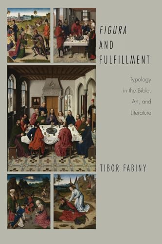 Figura and Fulfillment: Typology in the Bible, Art and Literature von Wipf & Stock Publishers