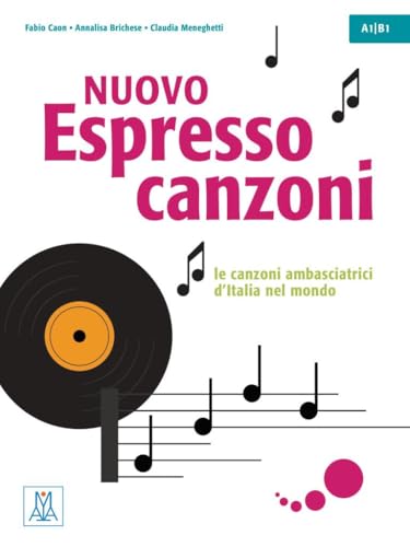 Nuovo Espresso 1 -3 einsprachige Ausgabe – canzoni: le canzoni ambasciatrici d’Italia nel mondo / Übungsbuch mit Lehrerhinweisen und Lösungen Nuovo Espresso 1 -3 einsprachige Ausgabe – canzoni: le canzoni ambasciatrici d’Italia nel mondo / Übungsbuch mit Lehrerhinweisen und Lösungen