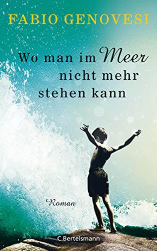 Wo man im Meer nicht mehr stehen kann: Roman Wo man im Meer nicht mehr stehen kann: Roman