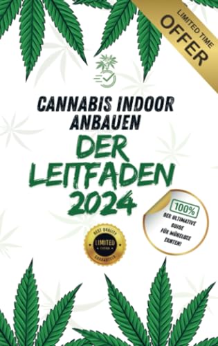Cannabis-Pflanzen Indoor anbauen - Der komplette Leitfaden 2024: Sichere Anleitung für erfolgreichen Indoor-Anbau von Cannabis von Bookmundo